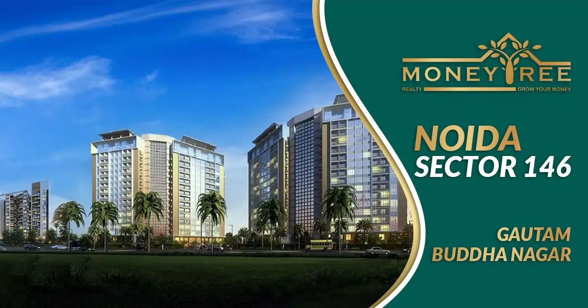 Sector 146 Noida | Gautam Buddha Nagar