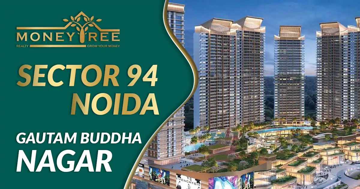 Sector 94 Noida | Gautam Buddha Nagar